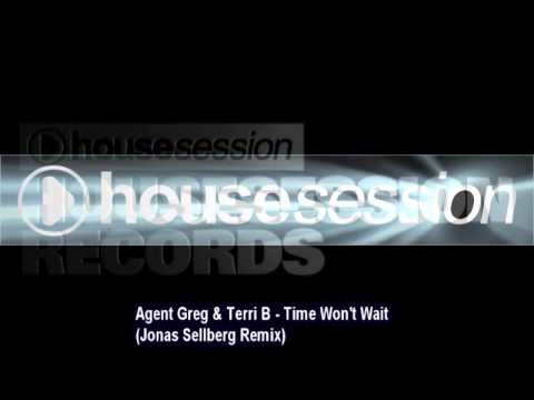 Agent Greg & Terri B - Time Won't Wait (Jonas Sellberg Remix)