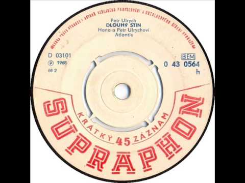 Hana a Petr Ulrychovi & Atlantis - Dlouhý stín [1968 Vinyl Records 45rpm]