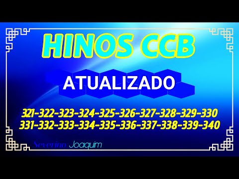 Hinos CCB ATUALIZADOS 321-322-323-324-325-326-327-328-329-330-331-332-33-334-335-336-337-338-339-340
