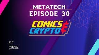 Metatech Podcast #31: Comics and Crypto