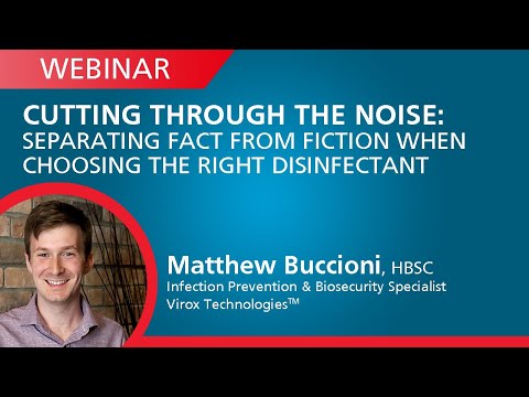 Cutting Through the Noise: Separating Fact From Fiction When Choosing the Right Disinfectant