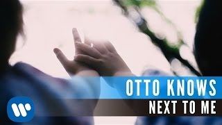 Otto Knows - Next To Me (Official Music Video)