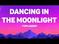 Toploader Dancing In The Moonlight Lyrics