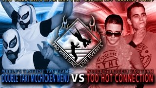preview picture of video 'Pro Wrestling Live 1! Part 4/7 - Too Hot Connection vs Double Taki McChicken Menu (2012)'