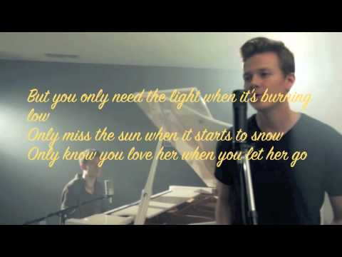 Let her go - Tyler Ward ft. Kurt Schneider cover (lyrics)