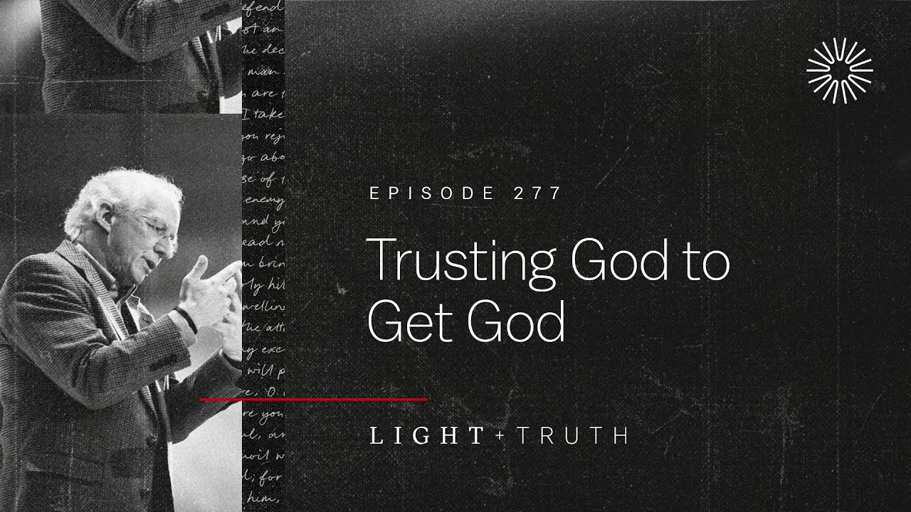 Trusting God to Get God