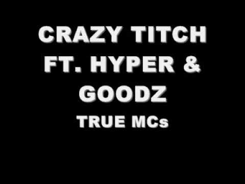 CRAZY TITCH FT. GOODZ & HYPER - TRUE MCs