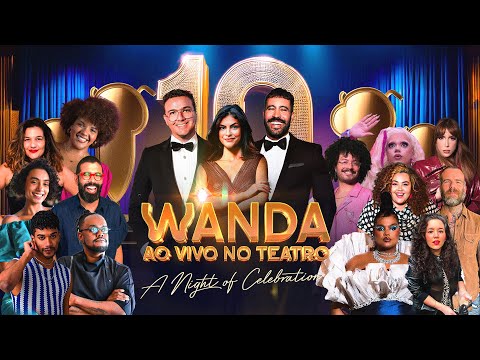 ESPECIAL 10 ANOS DE WANDA NO TEATRO  - #578