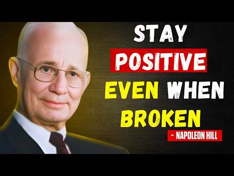 How to Stay Positive When Life Gets Tough | Napoleon Hill