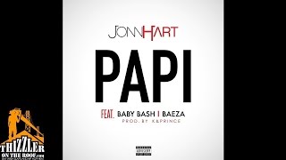 Jonn Hart ft. Baby Bash, Baeza - Papi [Prod. K &amp; Prince] [Thizzler.com]