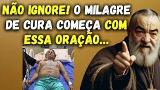 PADRE PIO ALERTA: FAÇA ESSA ORAÇÃO POR 2 MINUTOS E VEJA O MILAGRE DE CURA ACONTECER URGENTE!