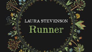 Laura Stevenson - Runner (Official Audio)