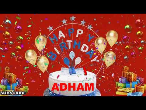 ADHAM Happy Birthday Wishes Song | Happy Birthday To You | Happy Birthday Wishes With Name ADHAM