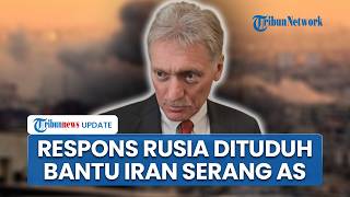 Rusia Bereaksi Dituduh AS soal Intel Moskow Bantu Iran Serang Situs Militer AS di Timur Tengah