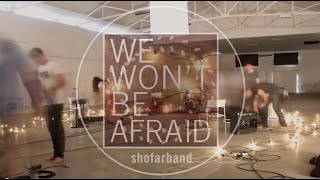 ShofarBand - We Won't Be Afraid (Official Music Video)