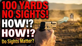 How To Aim 100 Yards With A Pistol Do Sights Matter