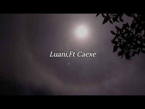 Luani Ft Caexe - Como Siempre