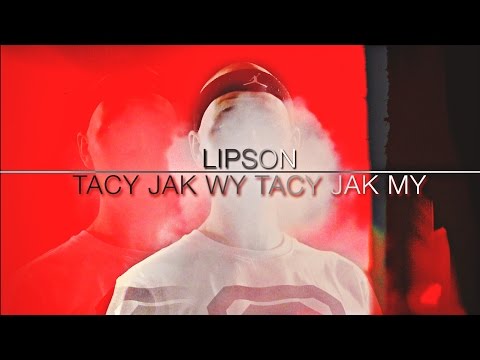 Lipson - Tacy jak Wy, tacy jak my (prod. Pawko)