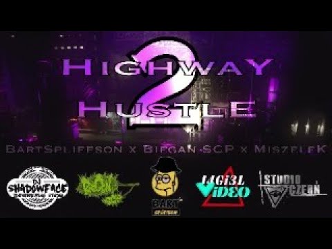 BartSpliffson X BieGaN SCP X Miszelek   Highway to Hustle prod.Bristol screcze/cuty DjShadowface
