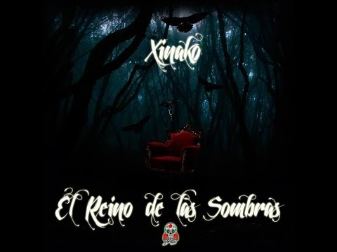 XINAKO - INTRO | EL REINO DE LAS SOMBRAS |  VIDEOCLIP