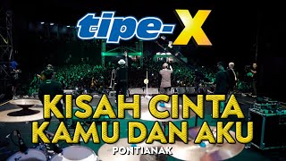 Download lagu TIPE-X - KISAH CINTA KAMU DAN AKU LIVE IN PONTIANAK FAIR 2022 mp3