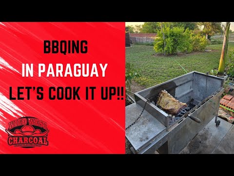 BBQing in Paraguay Let's Cook it Up!