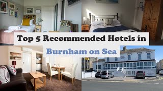 Top 5 Recommended Hotels In Burnham on Sea | Best Hotels In Burnham on Sea