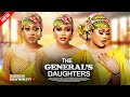 THE GENERAL S DAUGHTERS CHIOMA NWAOHA UCHE MONTANA 2025 Latest Nigerian Movie