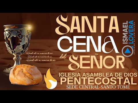 🔴EN VIVO-SANTA CENA DEL SEÑOR-DOMINGO 06 DE AGOSTO DE 2026 IADP