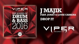 J Majik - Drop It (feat. Jonay & Louie Cabrera)