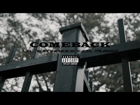 LIL TWOTHREES - COMEBACK (FEAT. LIL MUGGA) (Official Video) | DIR . @Robertfilmedit