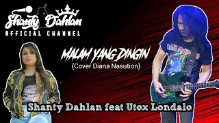 Download lagu Utox Londalo feat Shanty Dahlan | Malam Yang Dingin (Diana Nasution) Cover Version |  Video mp3