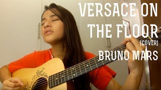 Versace On The Floor | Bruno mars | Cover