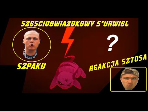 REAKCJA SZTOSA: Szpaku - Ośmiogwiazdkowy S*urwiel / ANTYSYSTEM?