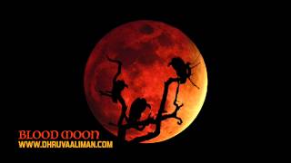 Blood Moon ~ Dhruva Aliman