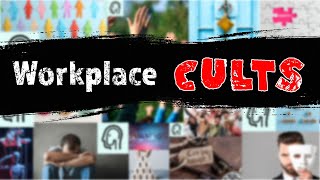 Is my workplace a cult?