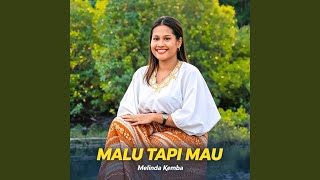 Download lagu MALU TAPI MAU mp3