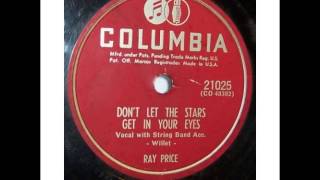 Ray Price  ~ Don't Let The Stars Get In Your Eyes