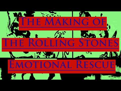 The Making of The Rolling Stones  Emotional Rescue 78-80   PART 1