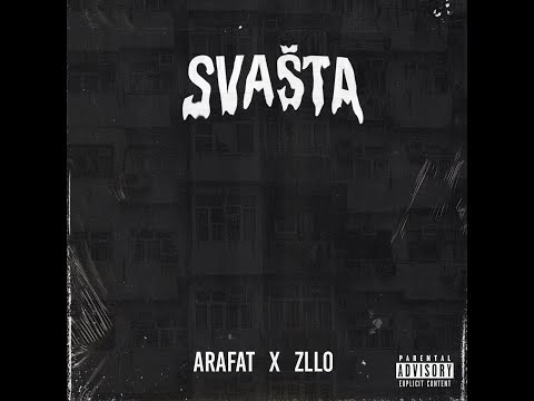 Zllo ft. Arafat - Svašta (Official Video)