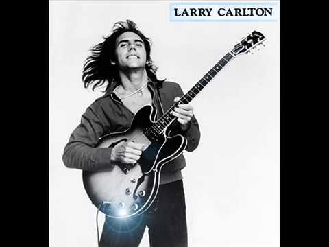 Larry Carlton - Last Nite (Stereo Echo - Remastered 2016)
