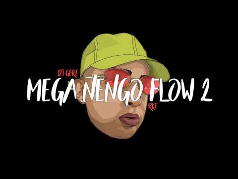 MEGA ÑENGO FLOW 2 - DJ GERE - RKT