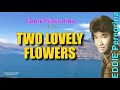 TWO LOVELY FLOWERS Eddie Peregrina With Lyrics