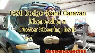 1998 Dodge Grand Caravan Diagnosing a Power Steering Leak