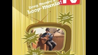 Doug Munro's Loop Mania!