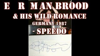 Herman Brood &amp; His Wild Romance in 1987 Germany  - Speedo