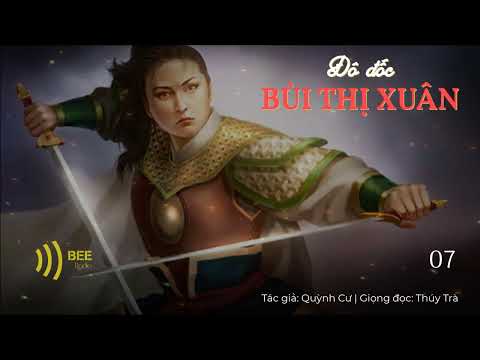 Đô đốc Bùi Thị Xuân - Quỳnh Cư - Tập 07 |