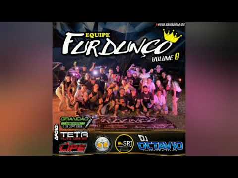 EQUIPE FURDUNÇO (VOLUME 08) - DJ OCTAVIO RS