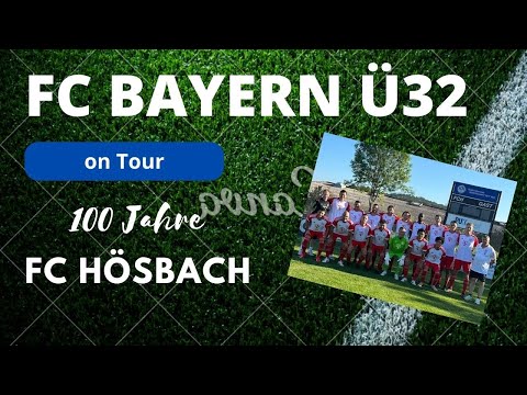 FC Bayern ü32 on Tour beim FC Hösbach (100jähriges Jubiläum)