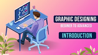 Graphic Designing Course ( Introductory Video )